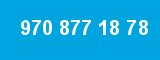 970 877 18 78